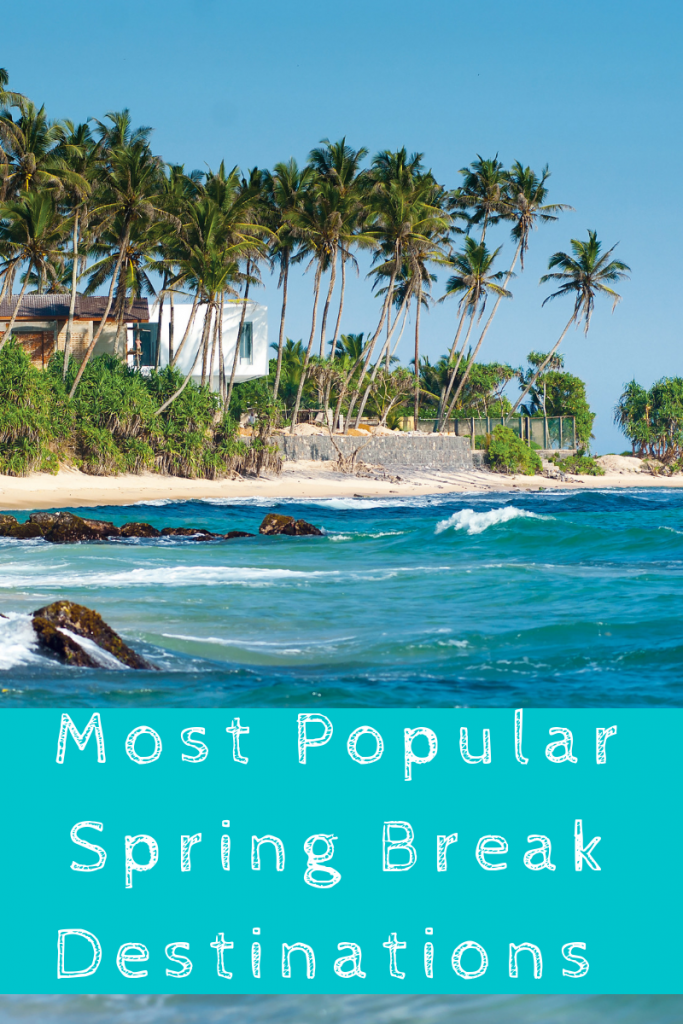 most popular spring break destinations, spring break destinations, spring break vacations, #springbreak